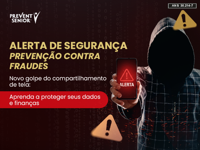 Alerta de Segurança Prevent Senior: conheça os principais golpes e saiba como proteger seus dados e suas finanças