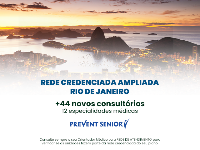 Expansão da rede credenciada Prevent Senior no RJ com 43 novos consultórios