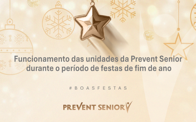 Funcionamento das unidades da Prevent Senior  durante o período de festas de fim de ano