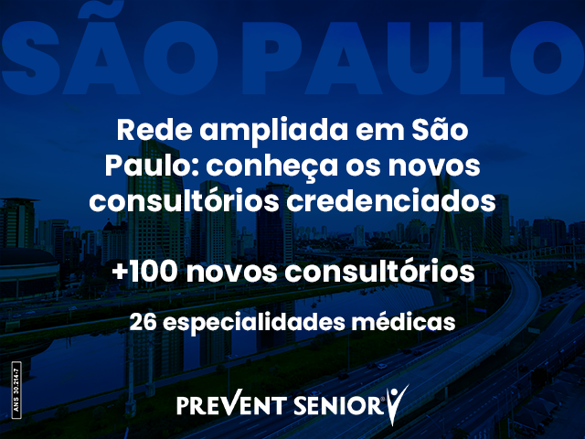 Expansão da rede credenciada Prevent Senior: novos consultórios em todo o estado de SP