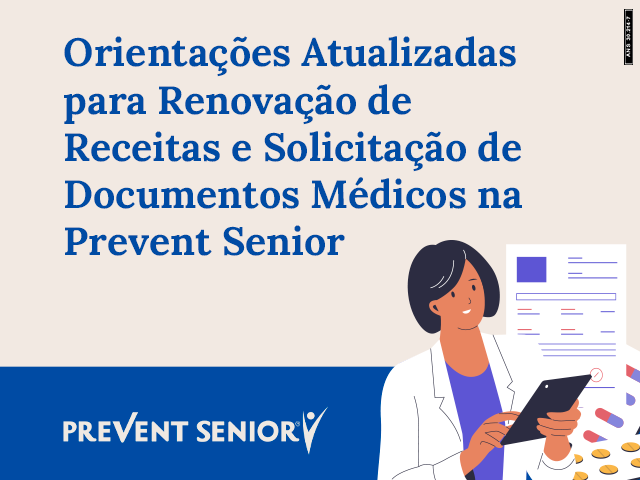 Orientações Atualizadas para Renovação de Receitas e Solicitação de Documentos Médicos na Prevent Senior