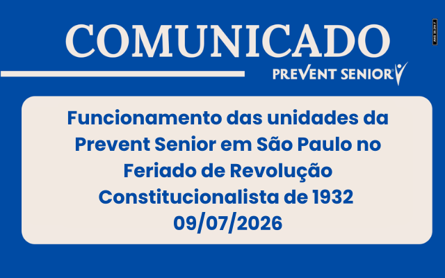Funcionamento das unidades da Prevent Senior em São Paulo no feriado da Revolução Constitucionalista de 1932, dia 9 de julho de 2026