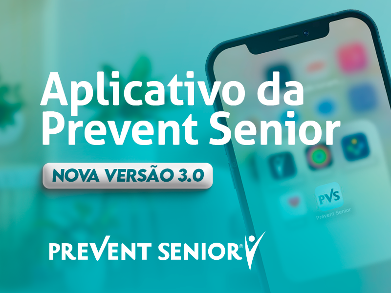 Conheça a nova versão do aplicativo da Prevent Senior